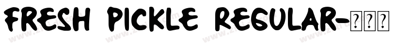 Fresh Pickle Regular字体转换